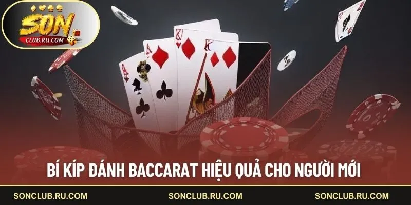Bí kíp đánh baccarat hiệu quả cho newbie